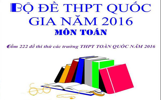 222 Đề thi thử THPT Quốc gia 2016 môn Toán